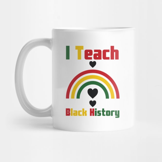 I Teach Black History by HobbyAndArt